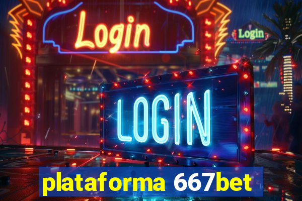 plataforma 667bet